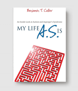 My Life A.S. Is book. An inside look at Autism and Asperger's Syndrome